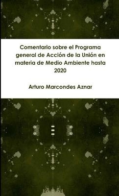 Comentario sobre el Programa general de Acción de la Unión en materia de Medio Ambiente hasta 2020