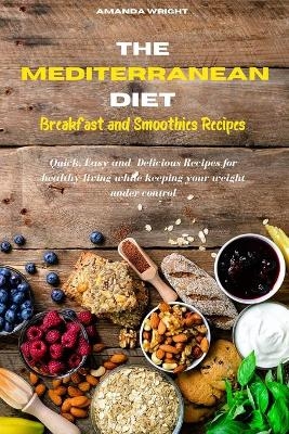 Mediterranean Diet Breakfast and Smothies Recipes