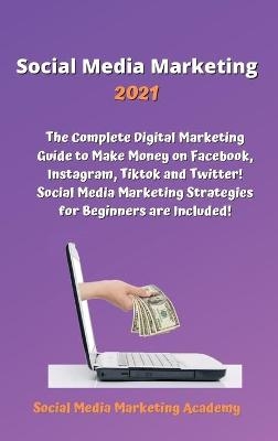 Social Media Marketing 2021
