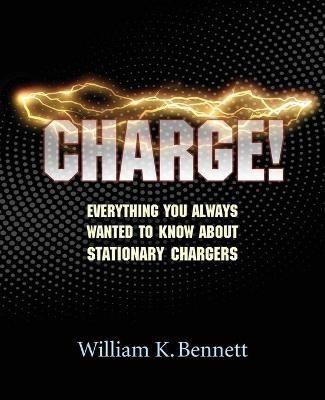 Charge! - William K Bennett
