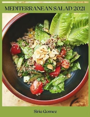Mediterranean Salad 2021 - Siria Gomez