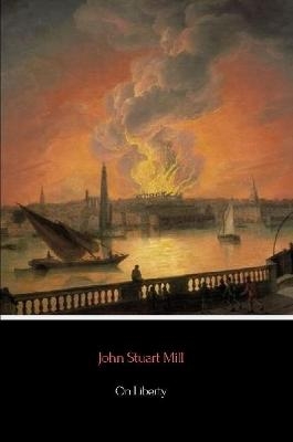 On Liberty - John Stuart Mill
