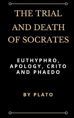The Trial and Death of Socrates
