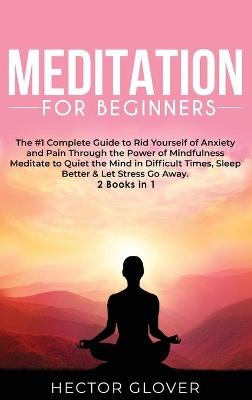 Meditation for Beginners - Hector Glover