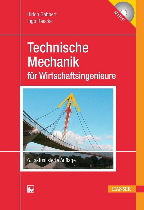 Technische Mechanik f&uuml;r Wirtschaftsingenieure -  Ulrich Gabbert,  Ingo Raecke