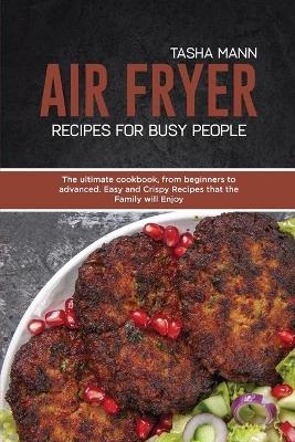 Air Fryer Recipes for Busy People