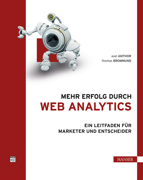 Mehr Erfolg durch Web Analytics -  Axel Amthor,  Thomas Brommund