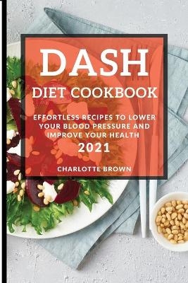 Dash Diet Cookbook 2021