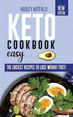 Keto Cookbook Easy - Hadley Hatfield