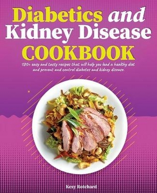 Diabetics and Kidney Disease Cookbook