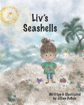Liv's Seashells - Jillian DuBois