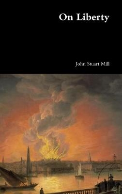 On Liberty - John Stuart Mill