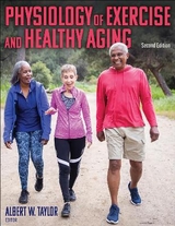 Physiology of Exercise and Healthy Aging - Taylor, Albert W.