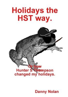 Holidays the HST way - Danny Nolan