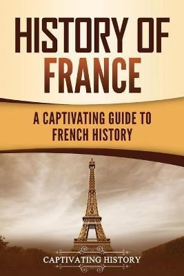 History of France - Captivating History
