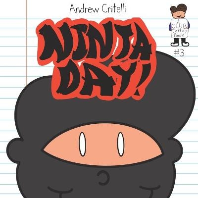 Ninja Day! - Andrew Critelli