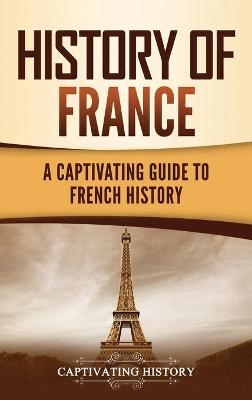 History of France - Captivating History