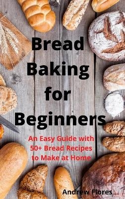 Bread Baking for Beginners