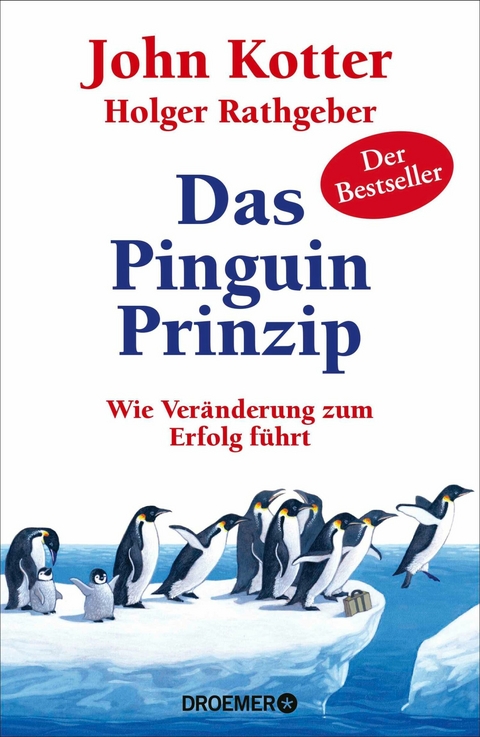 Das Pinguin-Prinzip - John Kotter, Holger Rathgeber