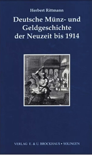 Deutsche Münz- und Geldgeschichte der Neuzeit bis 1914