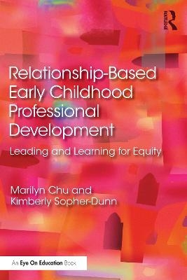 Relationship-Based Early Childhood Professional Development - Marilyn Chu