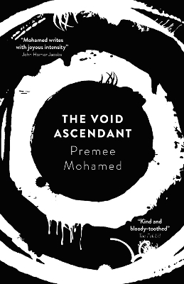 The Void Ascendant - Premee Mohamed