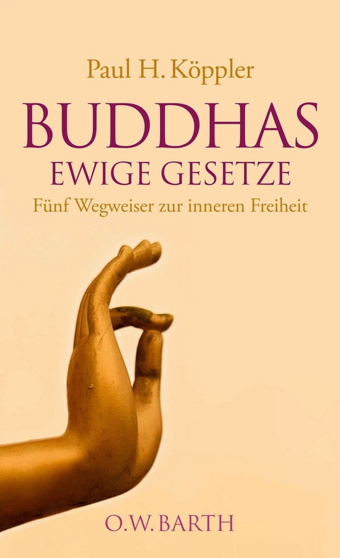 Buddhas ewige Gesetze - Paul H. K&ouml;ppler