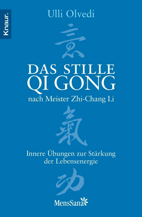 Das stille Qi Gong nach Meister Zhi-Chang Li - Ulli Olvedi