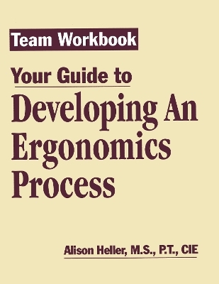 Team Workbook-Your Guide To Developing An Ergonomics Process - Alison Heller-Ono