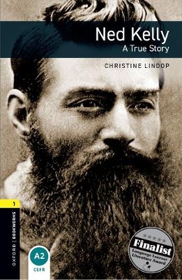 Oxford Bookworms Library: Level 1: Ned Kelly: A True Story Audio Pack - Christine Lindop