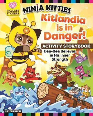 Ninja Kitties Kitlandia is in Danger! Activity Storybook - Kayomi Harai