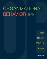 Organizational Behavior - Hitt, Michael A.; Miller, C. Chet; Colella, Adrienne; Triana, Maria