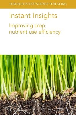 Instant Insights: Improving Crop Nutrient Use Efficiency - Prof Ulrike Mathesius, Dr Jian Jin, Dr Yansheng Li, Dr Michelle Watt, Prof J. F. Angus