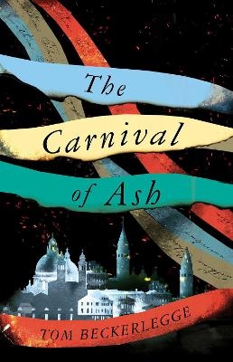 The Carnival Of Ash - Tom Beckerlegge