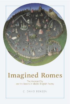 Imagined Romes - C. David Benson