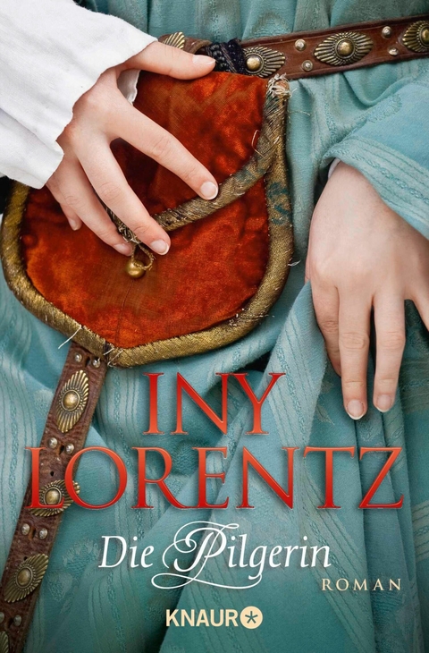 Die Pilgerin - Iny Lorentz