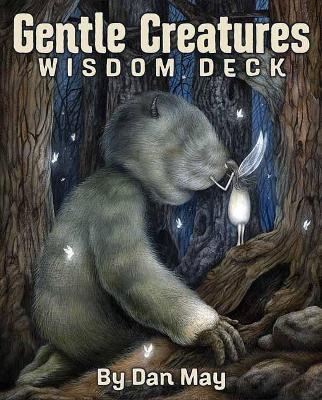 Gentle Creatures Wisdom Deck - Arwen Lynch, Dan May