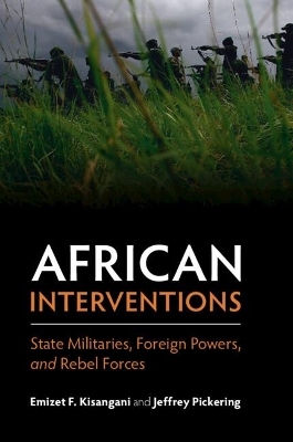 African Interventions - Emizet F. Kisangani, Jeffrey Pickering