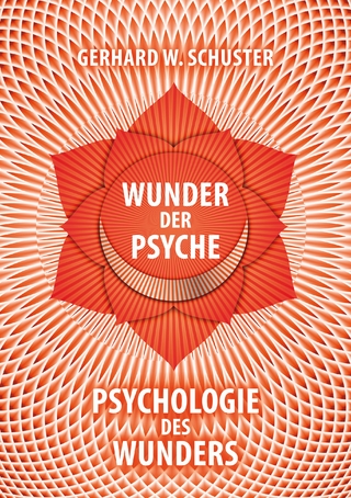 Wunder der Psyche - Psychologie des Wunders