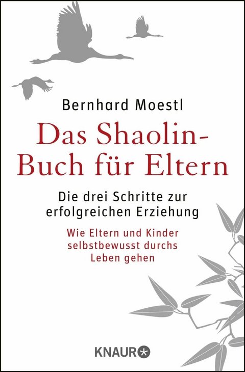 Das Shaolin-Buch f&uuml;r Eltern - Bernhard Moestl