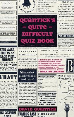 Quantick's Quite Difficult Quiz Book - David Quantick
