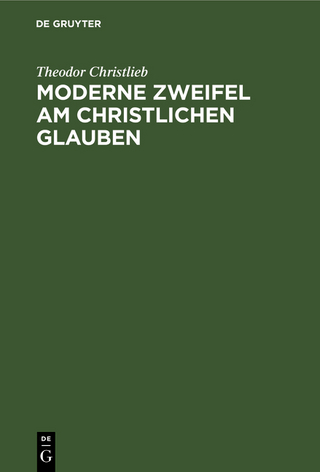 Moderne Zweifel am christlichen Glauben
