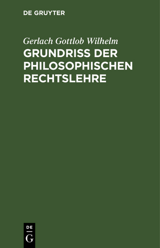 Grundriß der philosophischen Rechtslehre