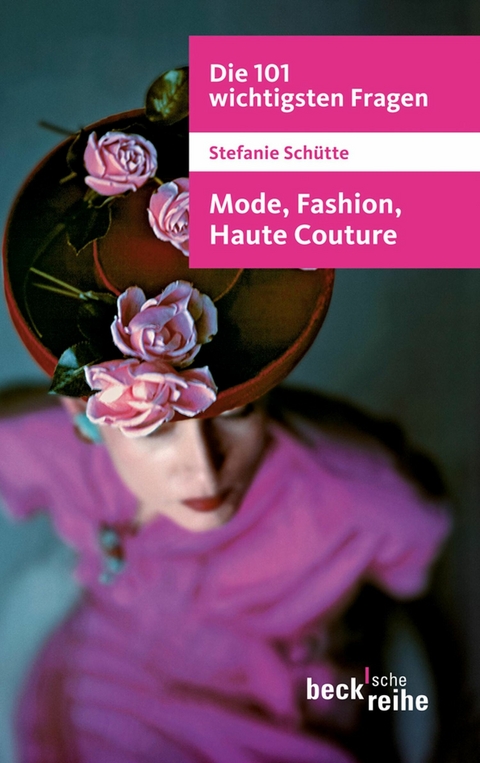 Die 101 wichtigsten Fragen: Mode, Fashion, Haute Couture - Stefanie Sch&uuml;tte