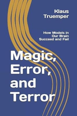 Magic, Error, and Terror