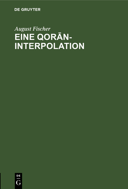 Eine Qorān-Interpolation - August Fischer
