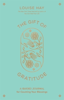 The Gift of Gratitude - Louise Hay