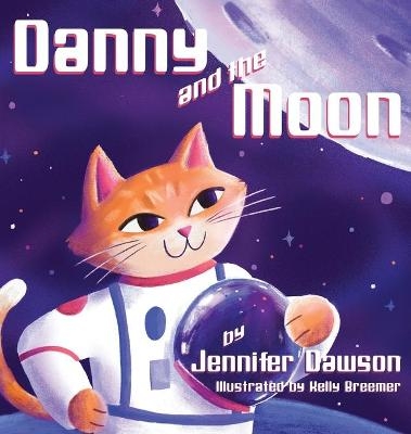 Danny and the Moon - Jennifer Dawson
