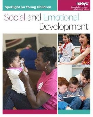 Spotlight on Young Children: Social and Emotional Development - 