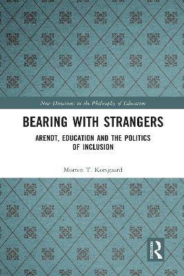 Bearing with Strangers - Morten T. Korsgaard